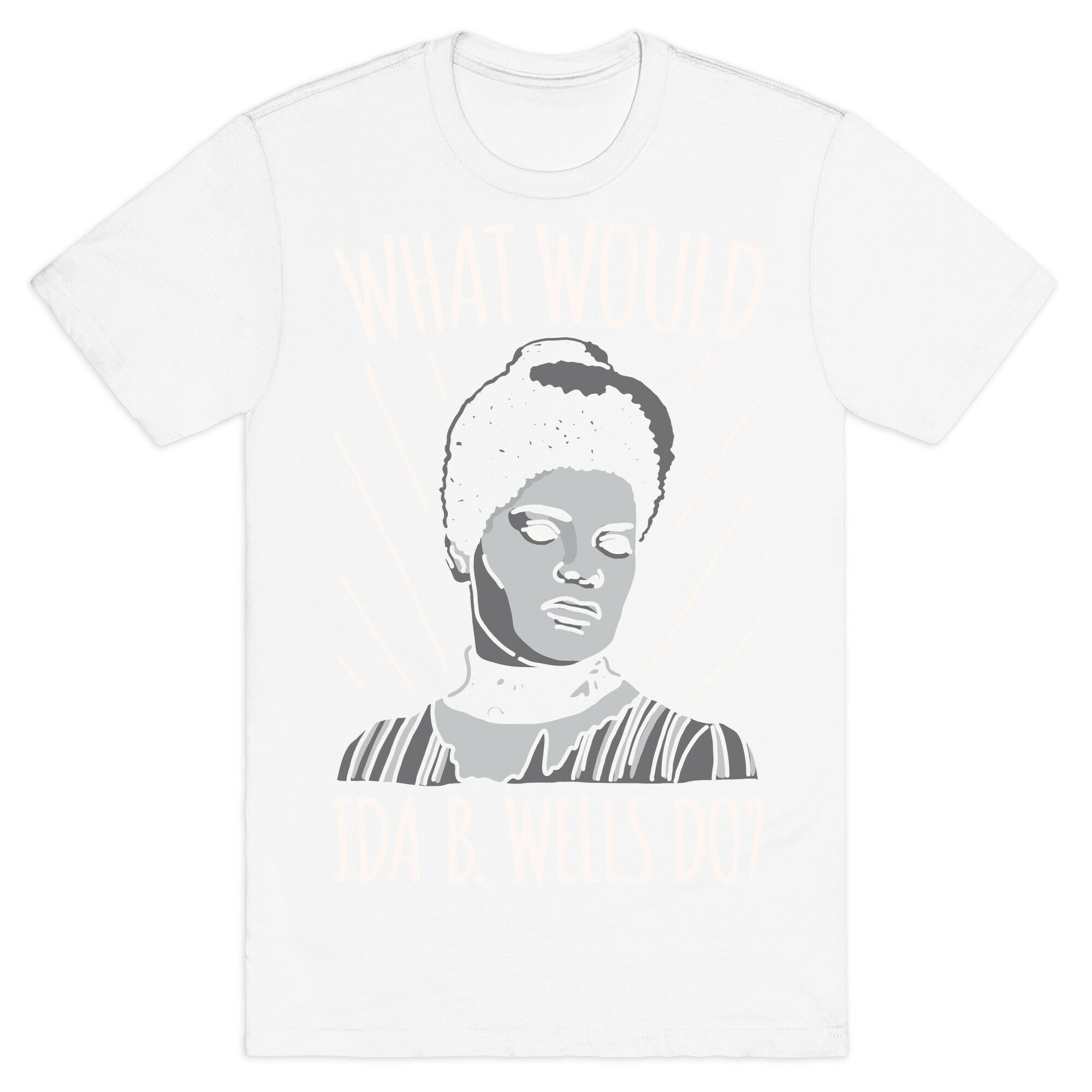 What Would Ida B. Wells Do T-Shirt